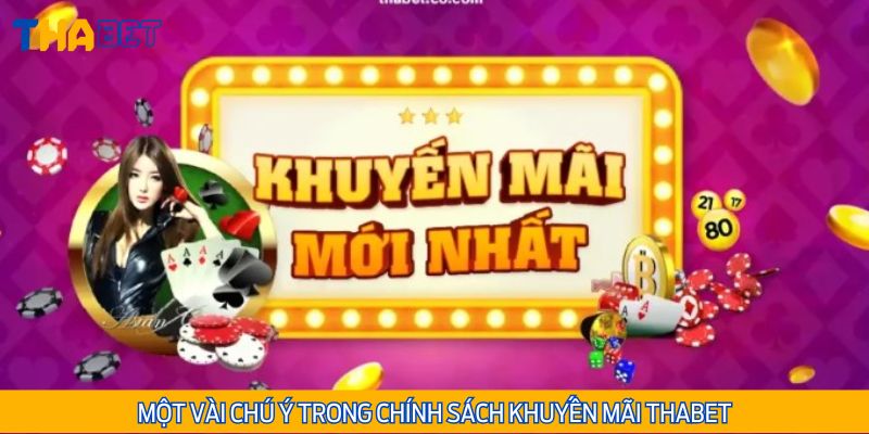 Một vài chú ý trong chính sách khuyến mãi Thabet