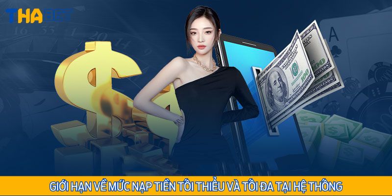 Nắm rõ mức nạp/rút tiền tối thiểu  