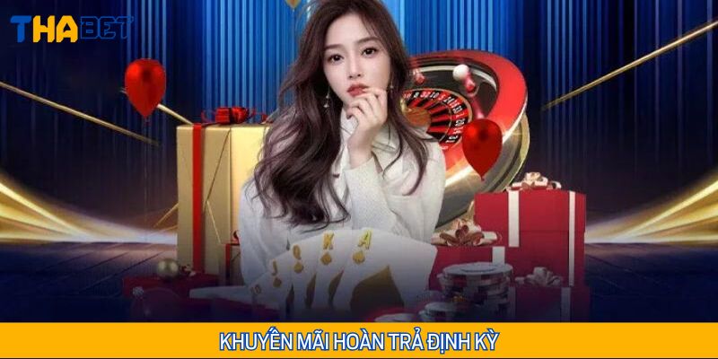 Ưu đãi tích lũy và hoàn trả tiền cược theo tuần