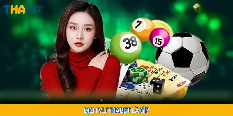 Giới thiệu dịch vụ Thabet