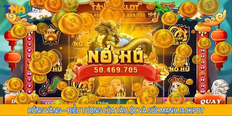 Rồng vàng – nổ hũ thần tốc, thưởng khủng bất ngờ