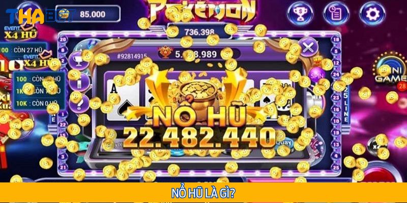 Giới thiệu về game nổ hũ