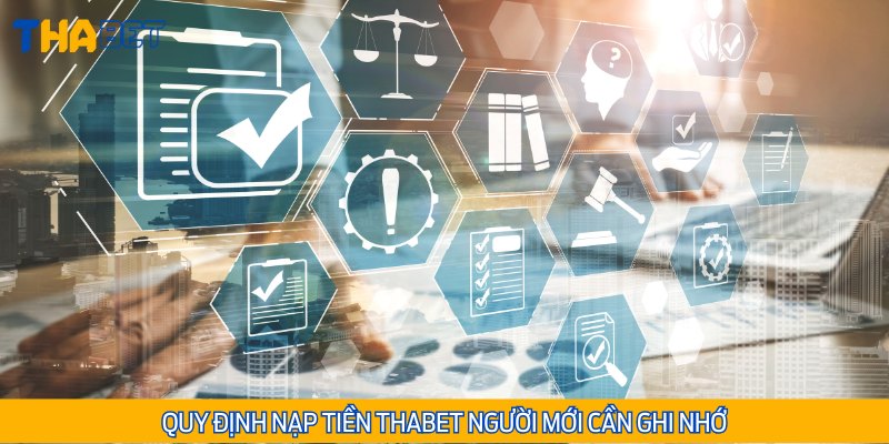 Một số quy định chung liên quan đến các giao dịch nạp tiền Thabet