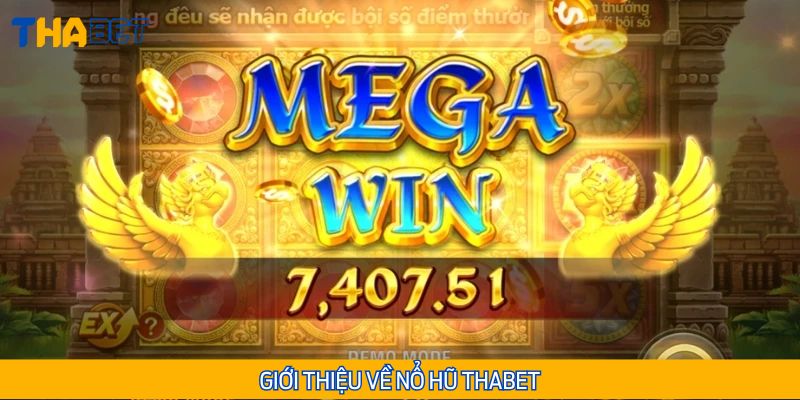 Nổ hũ Thabet - điểm đến được săn đón hàng đầu hiện nay