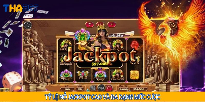 Cơ hội nhận ngay jackpot khủng khi tham gia chơi nổ hũ Thabet