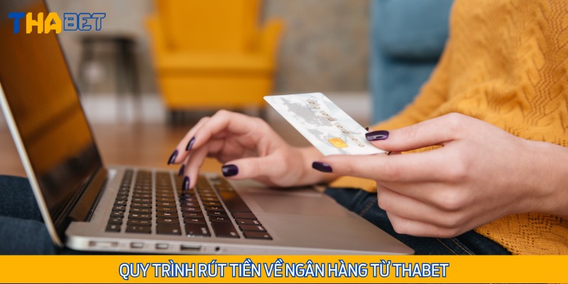 Quy trình rút tiền về tài khoản ngân hàng trong phút mốt