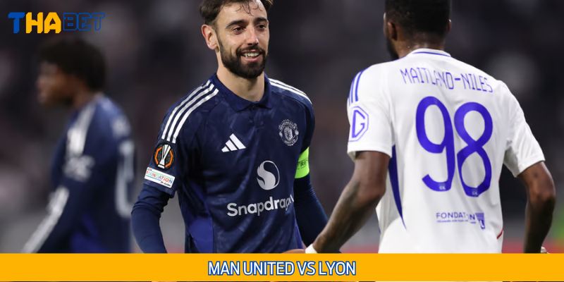 MU vs Lyon bước vào trận đấu bóng đá mang đậm tính sống còn