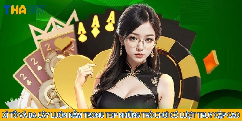 Xì tố và ba cây tại Thabet luôn nằm trong top những trò chơi có lượt truy cập cao