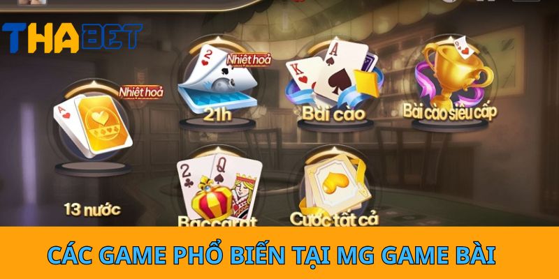 Các game phổ biến tại MG game bài 