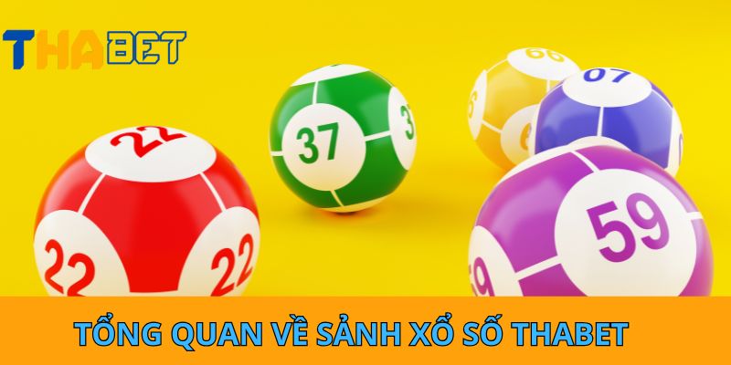 Tổng quan về sảnh xổ số THABET