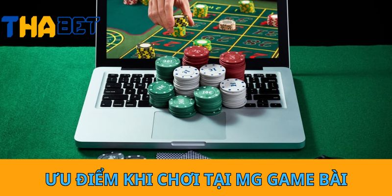 Ưu điểm khi chơi tại MG Game bài
