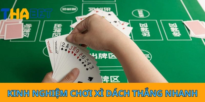 Kinh nghiệm chơi xì dách thắng nhanh